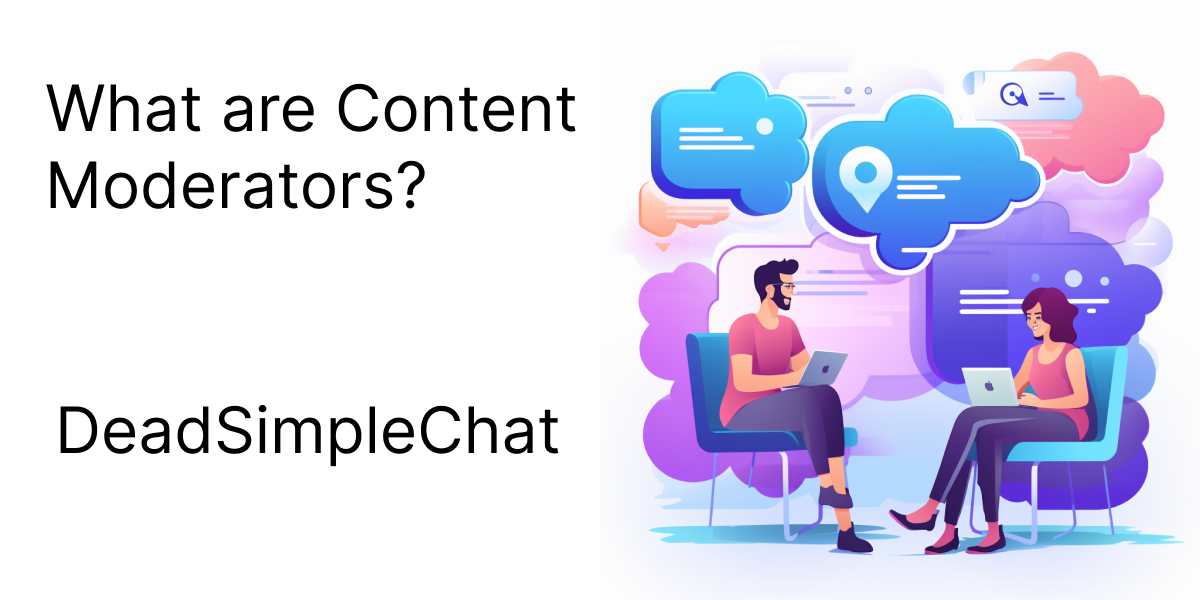 What are Content Moderators?
