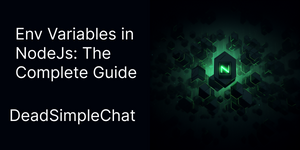 Environment Variables in NodeJs: The complete Guide