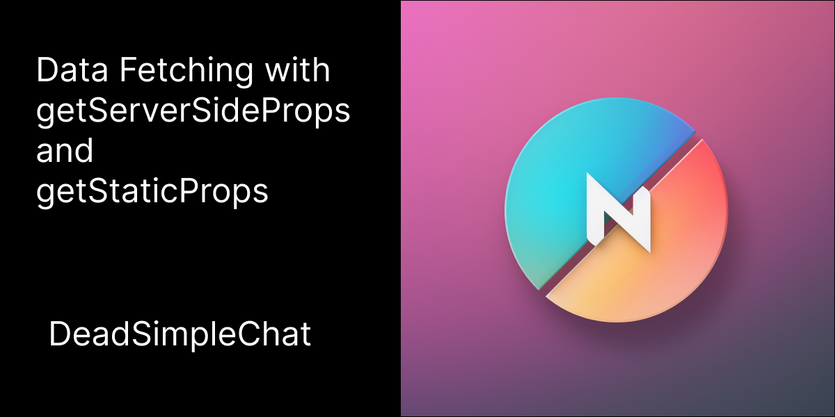 Data Fetching with getServerSideProps and getStaticProps