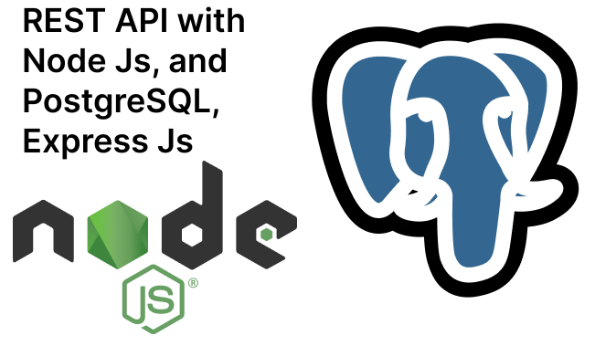 Rest API with PostgreSQL and Node Js, Step-by-Step Tutorial