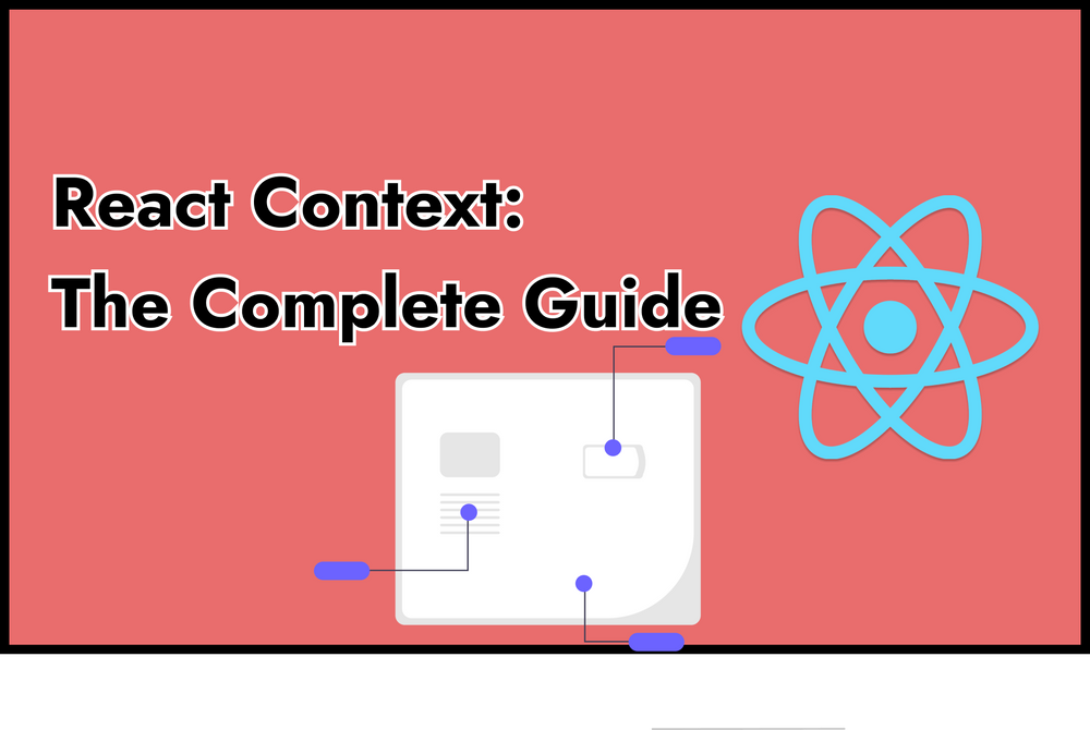 React Context: The Detailed Guide