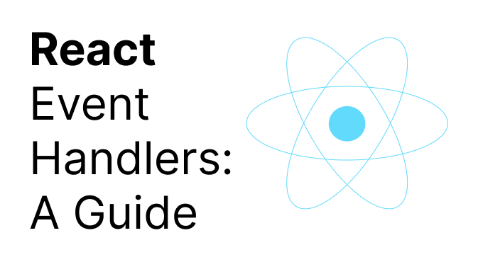 React Event Handlers: A Guide